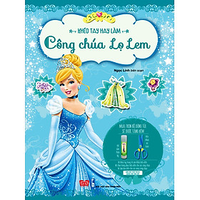 Download sách Khéo Tay Hay Làm - Công Chúa Lọ Lem